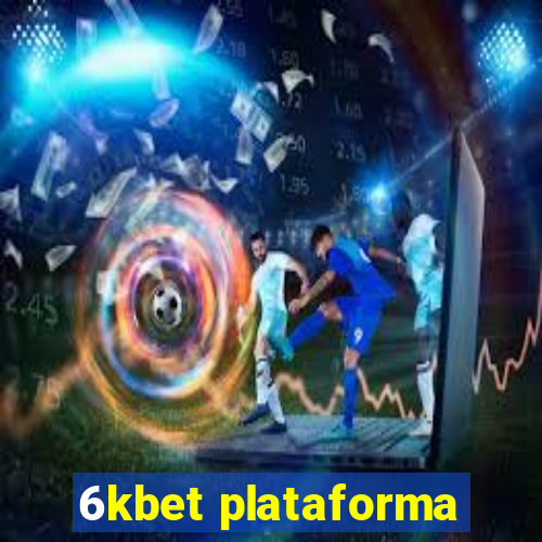 6kbet plataforma